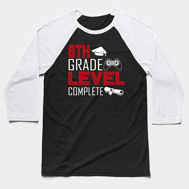 8th Grade Level Complete Student School Closing Gifts Gamer T-Shirt Baseball T-Shirt by crosszcp2